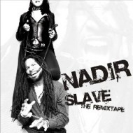 Nadir - Slave: The Remixtape (cd + digital)