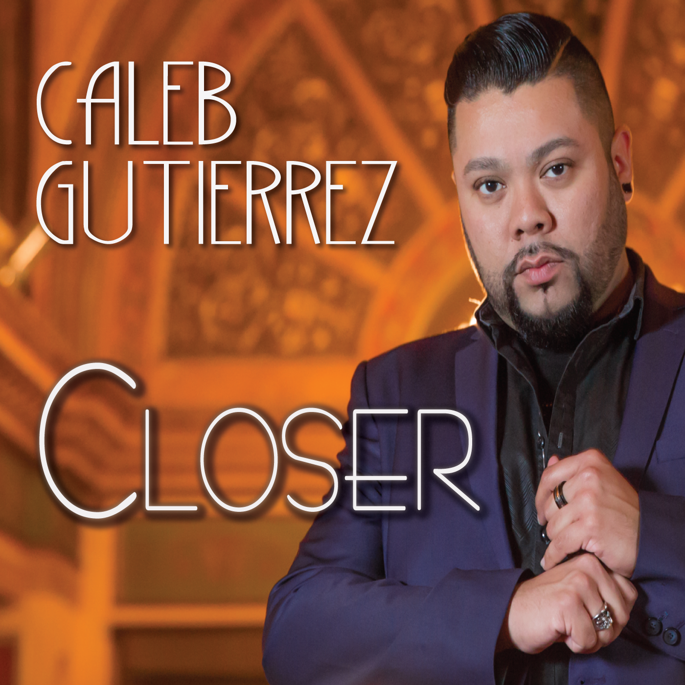 Caleb Gutierrez - Closer (digital single)
